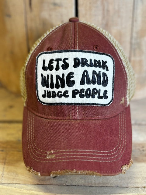 Let's Drink Wine & Judge People Trucker Hat